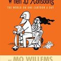 Cover Art for 9780786837472, You Can Never Find a Rickshaw When It Monsoons: The World on One Cartoon a Day by Mo Willems