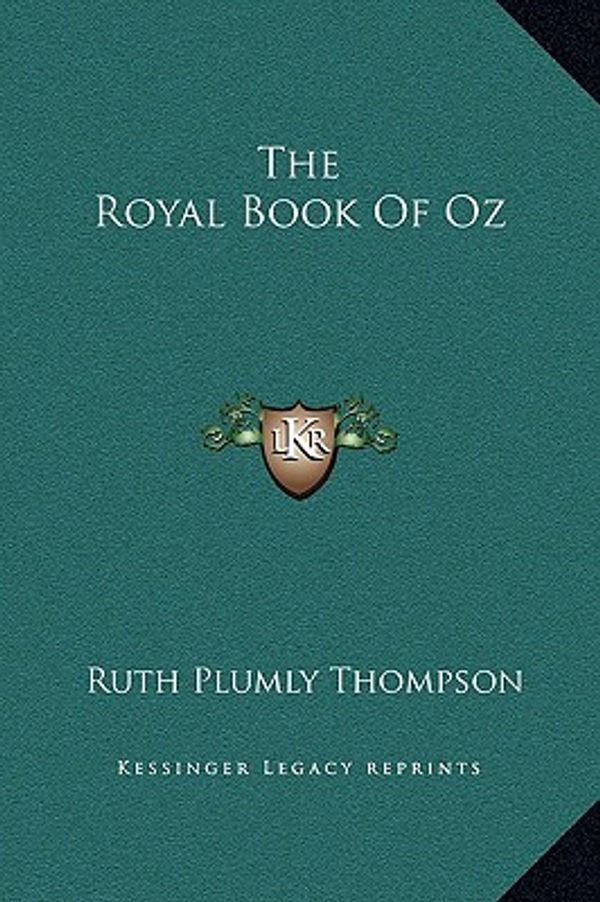 Cover Art for 9781169258891, The Royal Book of Oz by Ruth Plumly Thompson