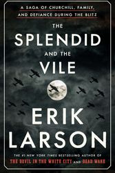 Cover Art for 9780385348713, The Splendid and the Vile by Erik Larson