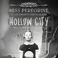 Cover Art for 9781547900275, Miss Peregrine et les enfants particuliers 2 - Hollow City by Ransom Riggs