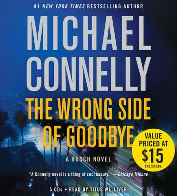 Cover Art for 9781478942948, The Wrong Side of Goodbye by Michael Connelly