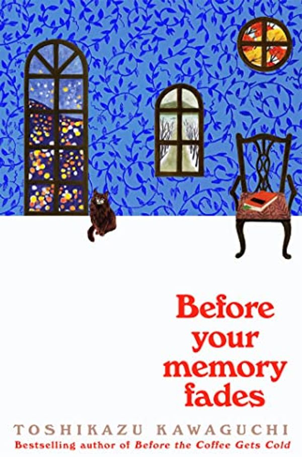 Cover Art for B0B31BBPWW, Before Your Memory Fades by Toshikazu Kawaguchi