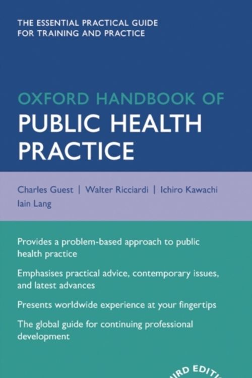 Cover Art for 9780199586301, Oxford Handbook of Public Health Practice by Charles Guest, Walter Ricciardi, Ichiro Kawachi, Iain Lang
