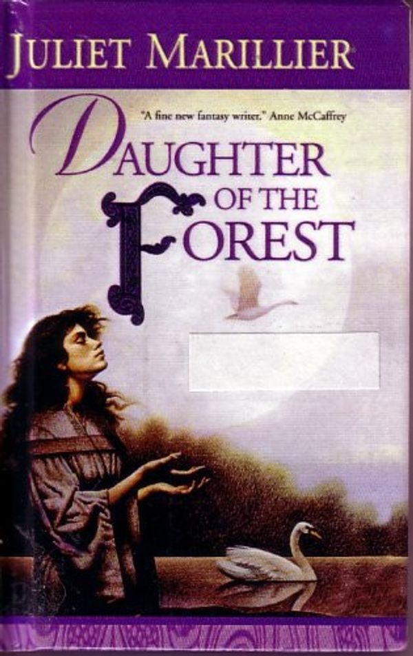Cover Art for 9781417617715, Daughter of the Forest by Juliet Marillier
