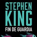 Cover Art for 9780593311561, Fin de guardia / End of Watch (Bill Hodges Trilogy) (Spanish Edition) by Stephen King