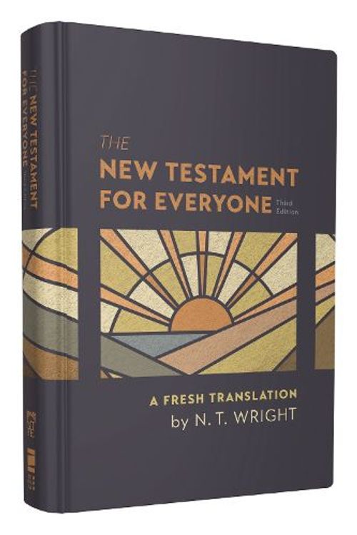 Cover Art for 9780310463443, The New Testament for Everyone, Third Edition, Hardcover: A Fresh Translation by Wright, N T