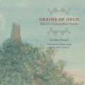 Cover Art for 9780226092027, Grains of Gold by Donald S. Lopez Jr., Gendun Chopel, Thupten Jinpa