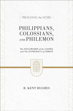 Cover Art for 9781433536304, Philippians, Colossians, and Philemon by R. Kent Hughes
