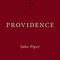 Cover Art for B08PPX2H2Y, Providence by John Piper