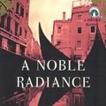 Cover Art for B0059EDY5A, A Noble Radiance by Unknown