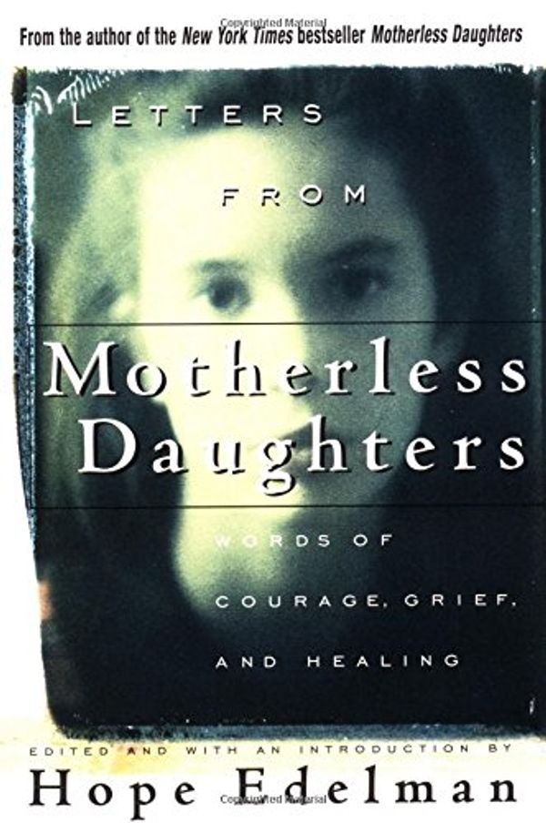 Cover Art for 9780201483574, Letters from Motherless Daughters by Hope Edelman