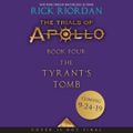 Cover Art for 9780593149515, The Tyrant's Tomb (The Trials of Apollo Series #4) by Rick Riordan