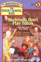 Cover Art for 9780590481137, Skeletons Don't Play Tubas by Debbie Dadey, Marcia Thornton Jones