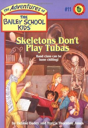 Cover Art for 9780590481137, Skeletons Don't Play Tubas by Debbie Dadey, Marcia Thornton Jones
