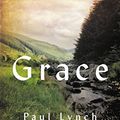 Cover Art for B01M6EAZTY, Grace: A Novel by Paul Lynch