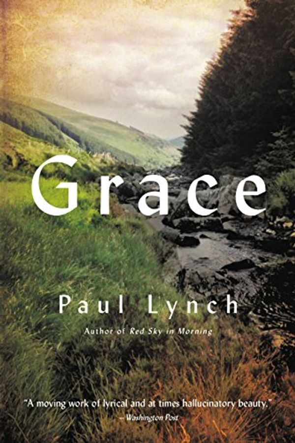 Cover Art for B01M6EAZTY, Grace: A Novel by Paul Lynch