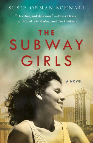Cover Art for 9781250169761, The Subway Girls by Susie Orman Schnall
