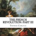 Cover Art for 9781548503147, The French Revolution by Thomas Carlyle