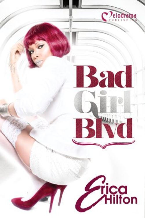 Cover Art for 9781620780237, Bad Girl Blvd by Erica Hilton
