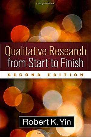 Cover Art for 9781462521340, Qualitative Research from Start to Finish by Robert K. Yin