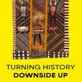 Cover Art for 9781742238128, Tiwi Story: Turning history downside up by Kerinaiua, Mavis, Rademaker, Laura