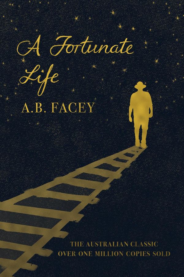 Cover Art for 9781925591408, Fortunate Life A by A B Facey