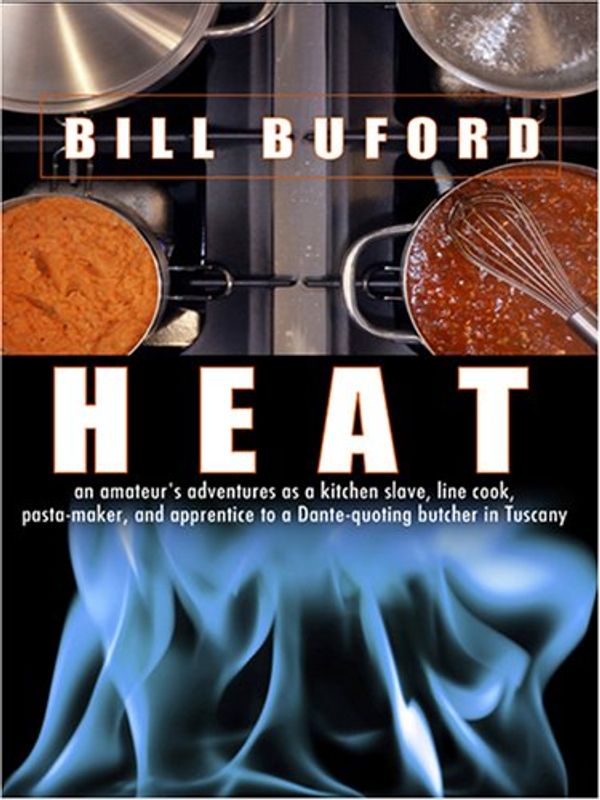 Cover Art for 9780786290574, Heat by Bill Buford