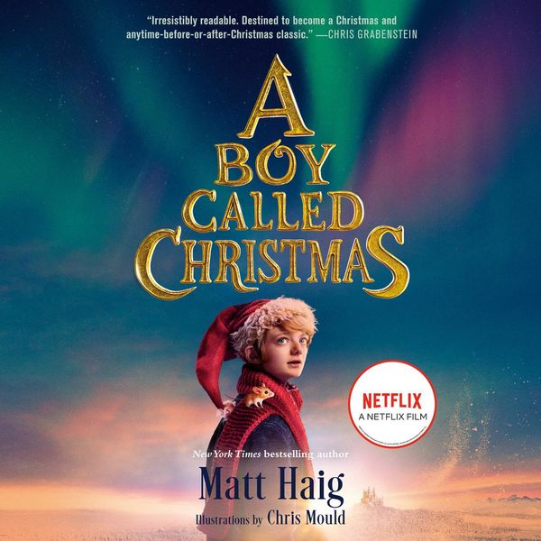 Cover Art for 9780735207806, A Boy Called Christmas by Matt Haig, Chris Mould