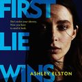 Cover Art for B0C47N9CCJ, First Lie Wins by Ashley Elston