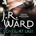 Cover Art for 9780748125609, Lover at Last: Number 11 in series by J. R. Ward