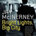 Cover Art for 9780747589204, Bright Lights, Big City by Jay McInerney