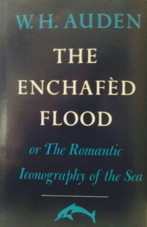 Cover Art for 9780813908274, The Enchafed Flood by W. H. Auden