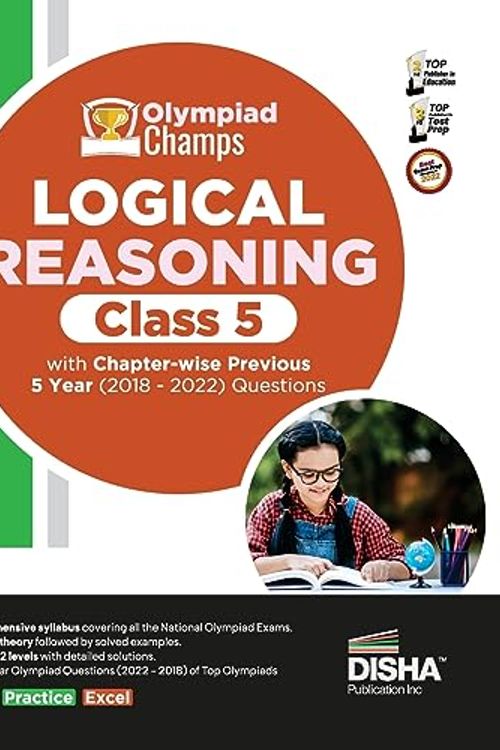 Cover Art for 9789355644015, Olympiad Champs Logical Reasoning Class 5 with Chapter-wise Previous 5 Year (2018 - 2022) Questions 2nd Edition | Complete Prep Guide with Theory, PYQs, Past & Practice Exercise | by Disha Experts