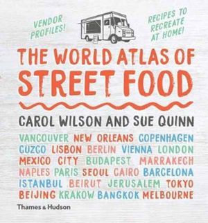 Cover Art for 9780500519493, The World Atlas of Street Food by Sue Quinn