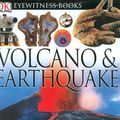 Cover Art for 0690472007357, Volcanoes and Earthquakes (DK Eyewitness Books) by James Putnam, Van Rose, Susanna, Van Rose, Susanna