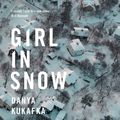 Cover Art for 9781509829941, Girl in Snow by Danya Kukafka