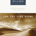 Cover Art for 9780307477668, For the Time Being by Annie Dillard