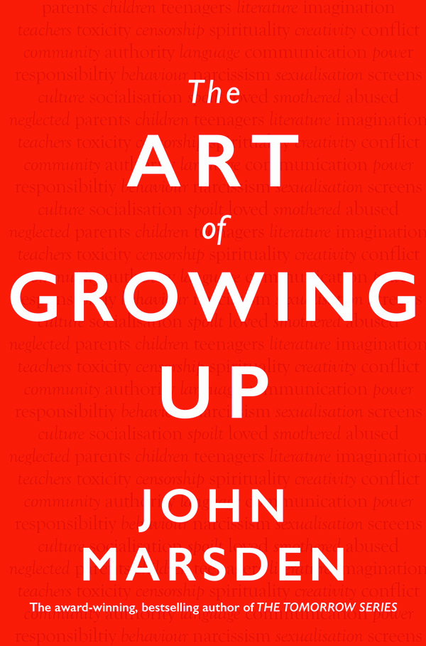 Cover Art for 9781760556723, The Art of Growing Up by John Marsden