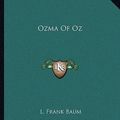 Cover Art for 9781162678528, Ozma of Oz by L Frank Baum