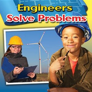 Cover Art for 9780778700944, Engineers Solve Problems by Reagan Miller,Crystal Sikkens