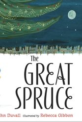Cover Art for 9780399160844, The Great Spruce by John Duvall