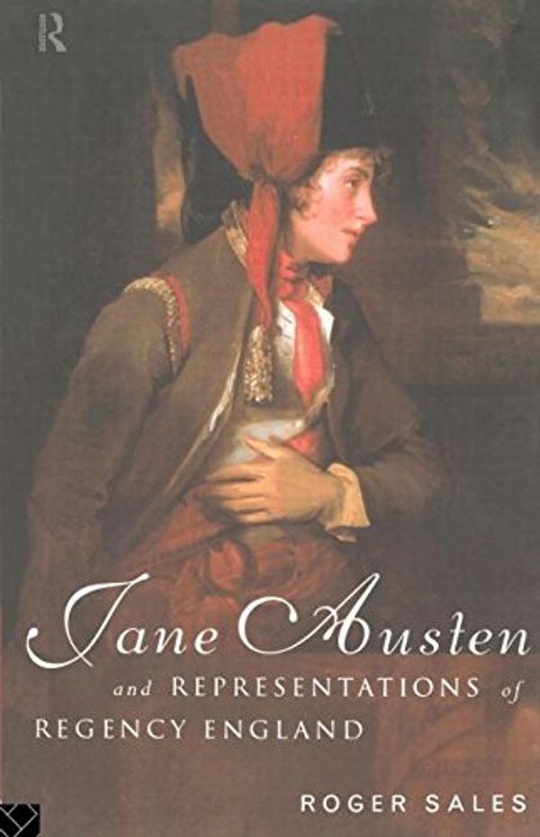 Cover Art for 9780415109215, Jane Austen and Representations of Regency England by Roger Sales