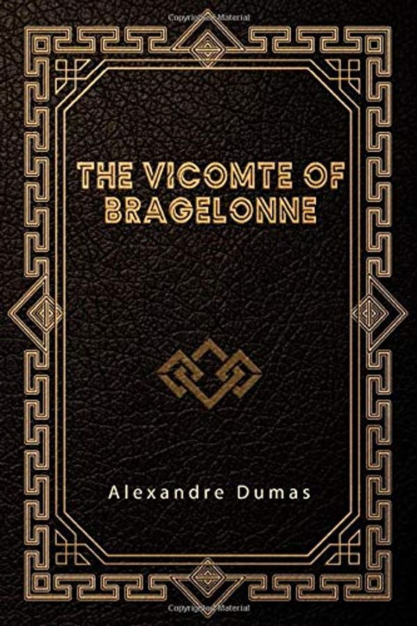 Cover Art for 9798631076495, The Vicomte de Bragelonne by Alexandre Dumas