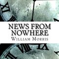 Cover Art for 9781974598793, News from Nowhere by William Morris