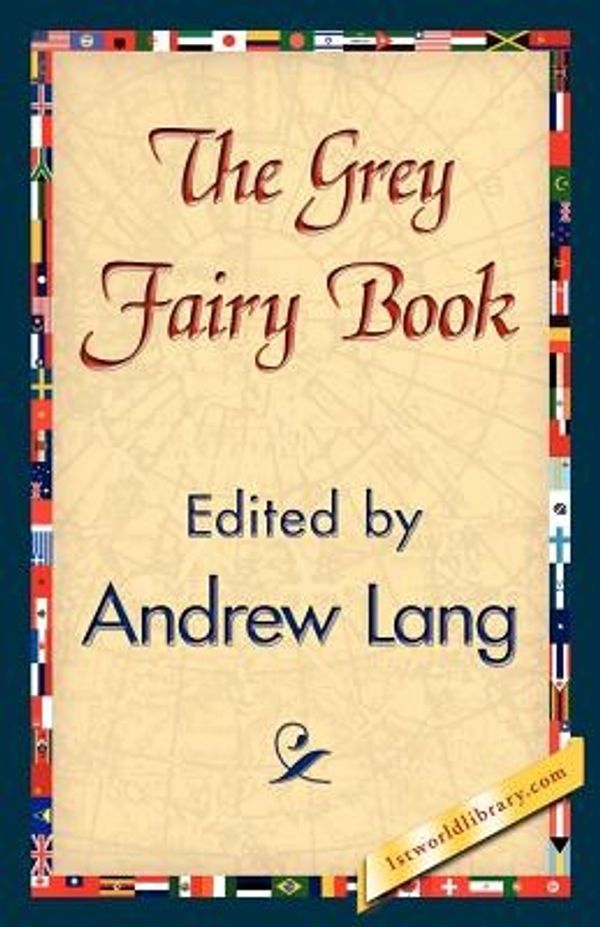 Cover Art for 9781421839240, The Grey Fairy Book by Andrew Lang, Andrew Lang