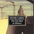 Cover Art for 9780702227998, The Fat Man in History by Peter Carey