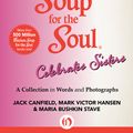 Cover Art for 9781453279557, Chicken Soup for the Soul Celebrates Sisters by Jack Canfield