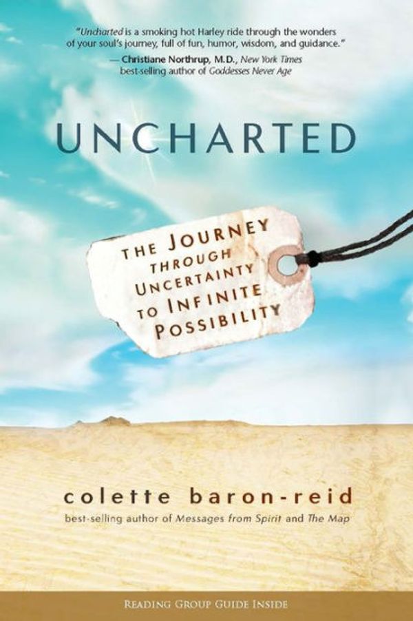 Cover Art for 9781401948627, UnchartedThe Journey Through Uncertainty to Infinite Pos... by Baron-Reid, Colette
