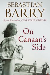 Cover Art for 9780571226535, On Canaan's Side by Sebastian Barry