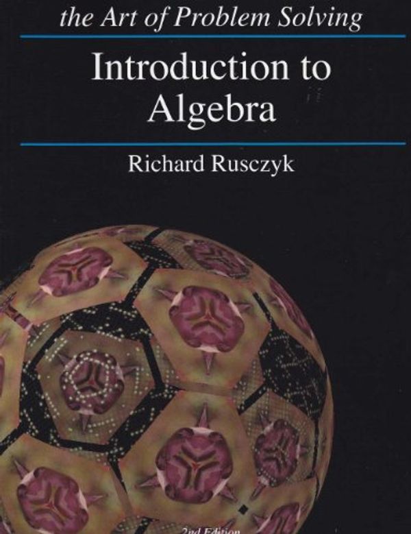 Cover Art for 9781934124147, Introduction to Algebra the Art of Problem Solving by Richard Rusczyk